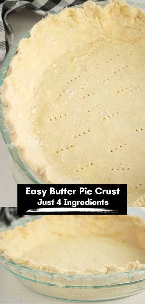 Long pin collage with text Easy Butter Pie Crust just 4 ingredients