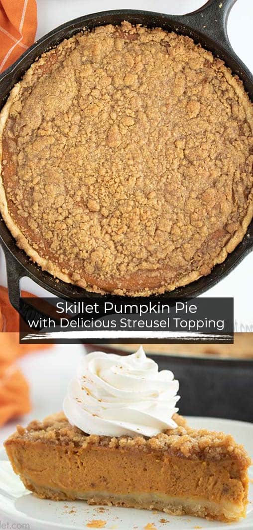 Long pin collage text on image Skillet Pumpkin Pie with delicious Streusel topping